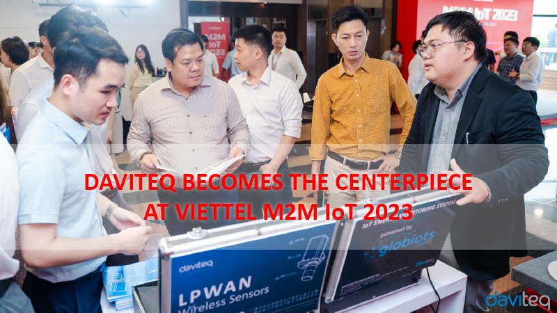 DAVITEQ BECOMES THE CENTERPIECE AT VIETTEL M2M IoT 2023.